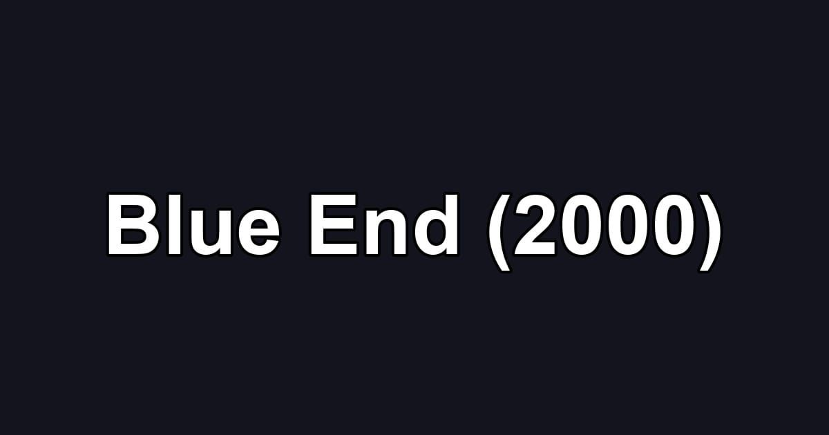 Blue End (2000)