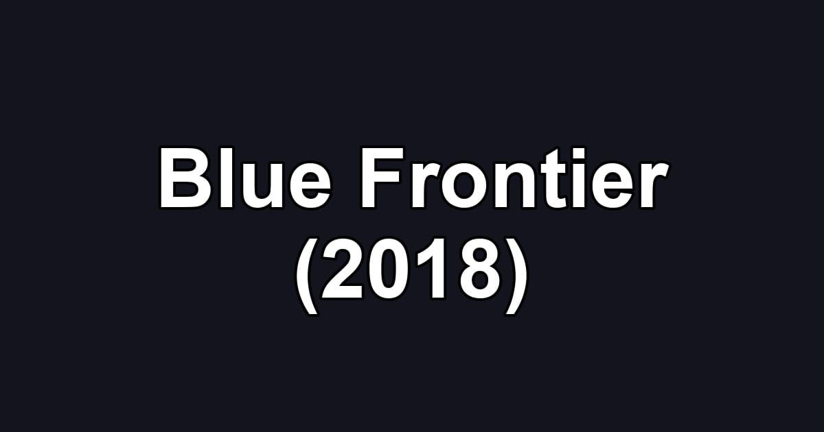 Blue Frontier (2018)