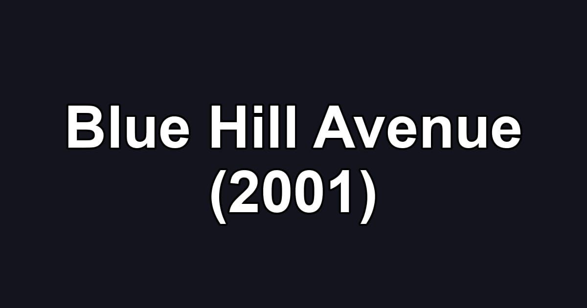 Blue Hill Avenue (2001)