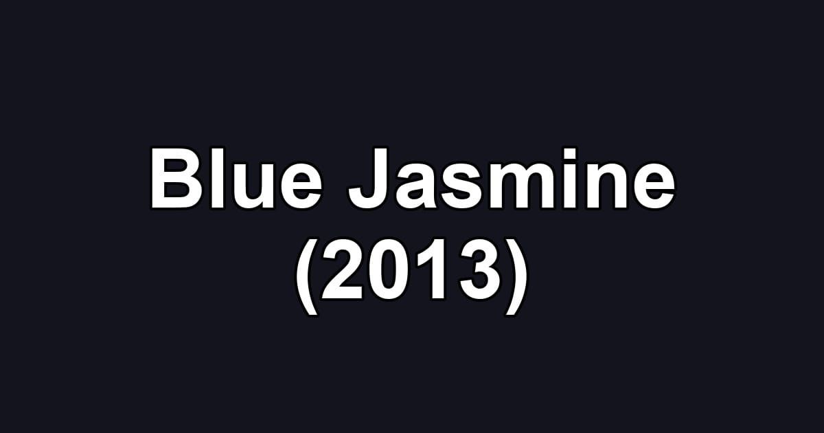 Blue Jasmine (2013)