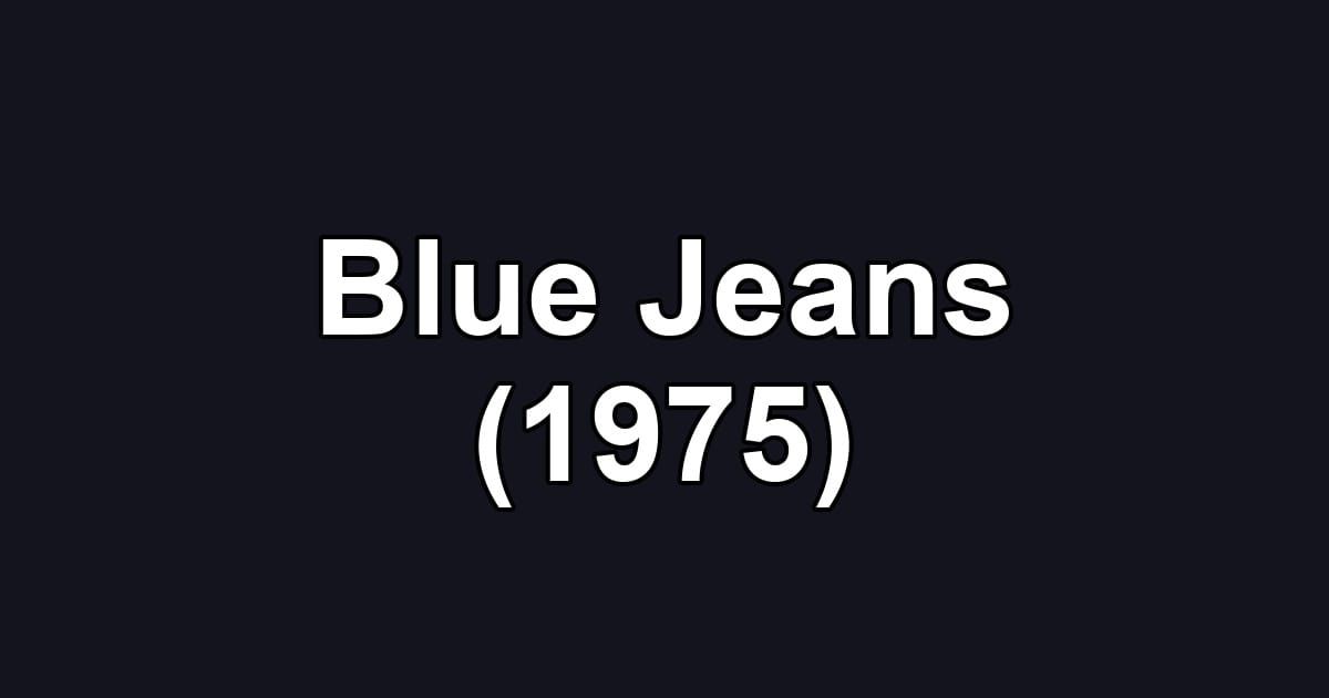 Blue Jeans (1975)