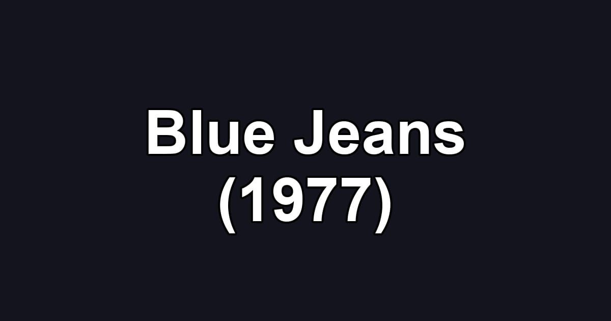 Blue Jeans (1977)