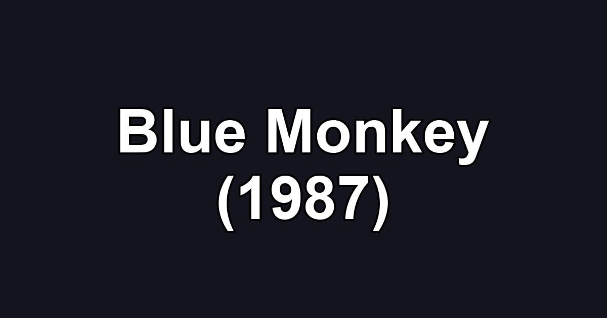 Blue Monkey (1987)