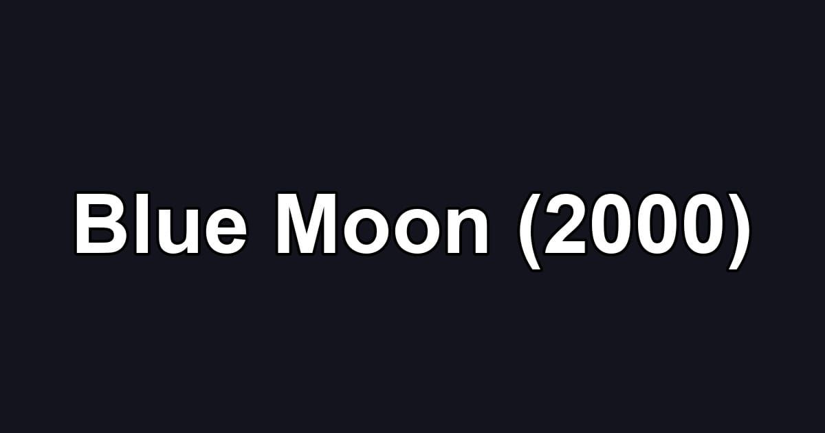 Blue Moon (2000)