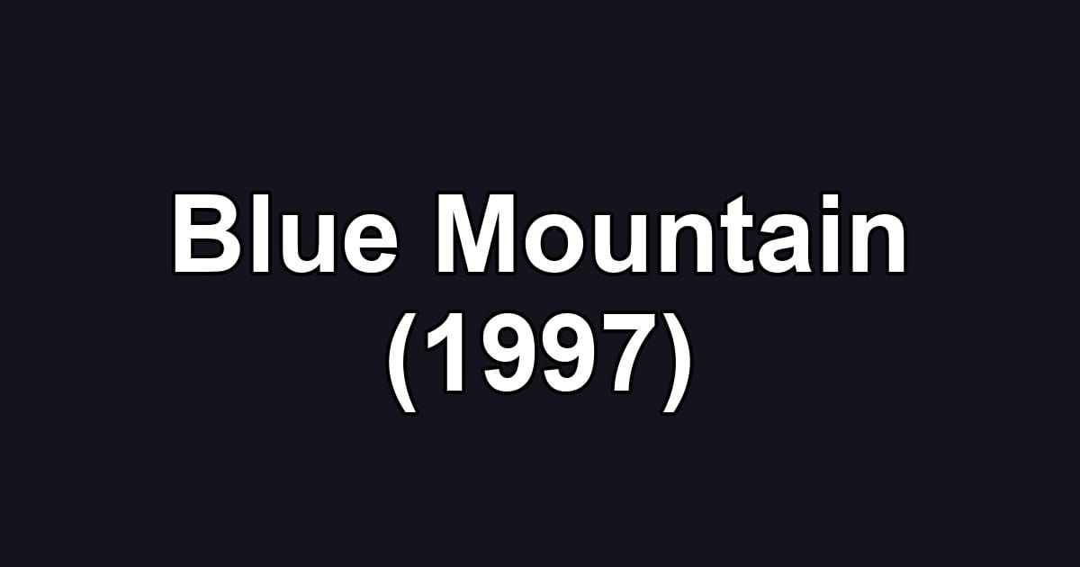 Blue Mountain (1997)
