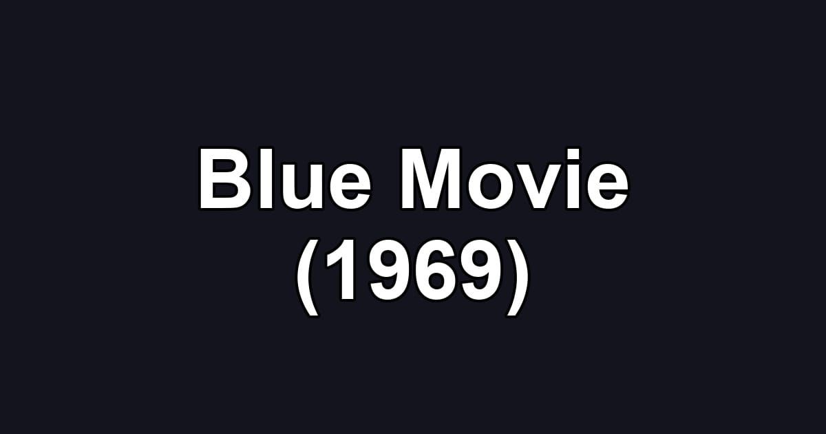 Blue Movie (1969)