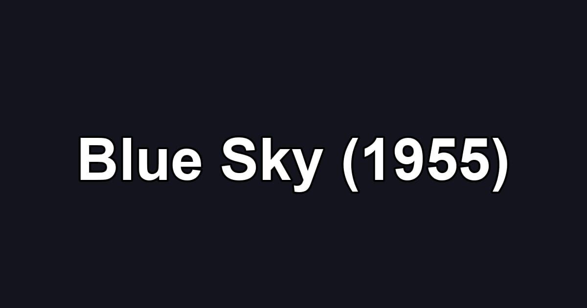 Blue Sky (1955)