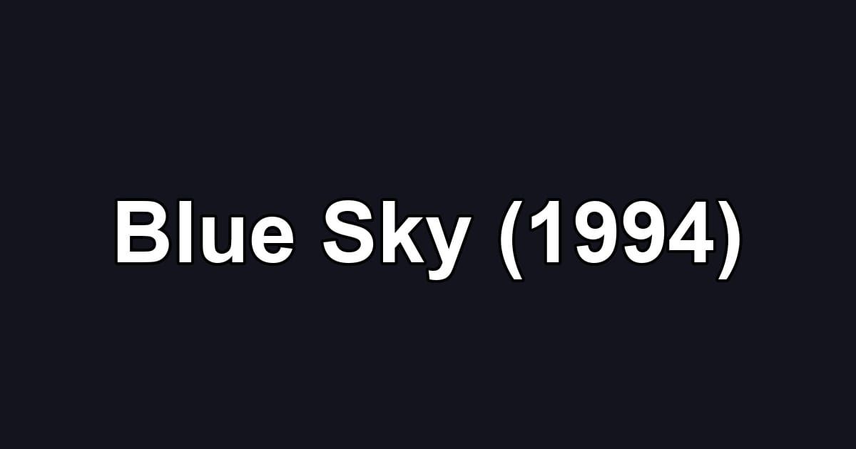 Blue Sky (1994)