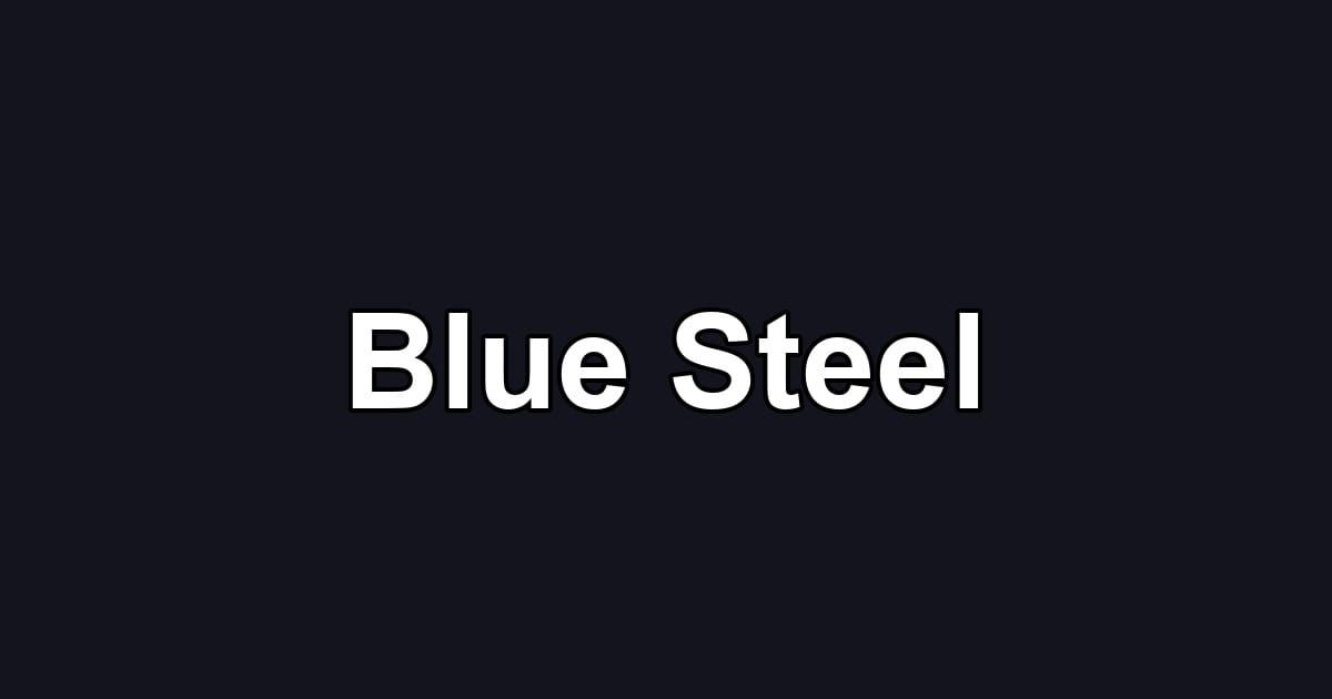 Blue Steel