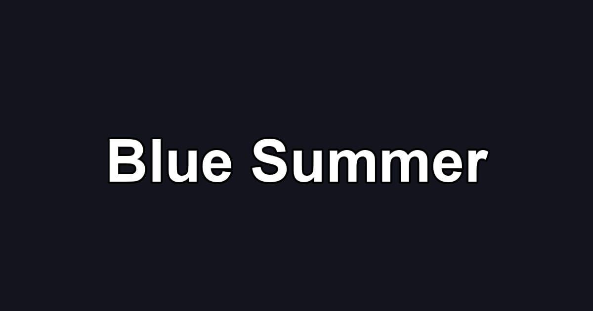 Blue Summer