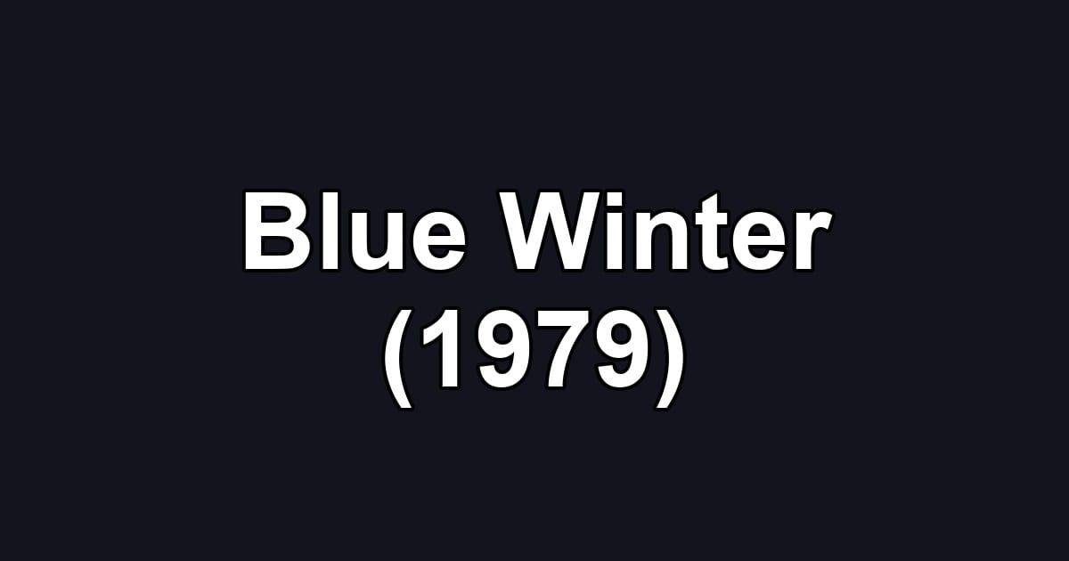 Blue Winter (1979)