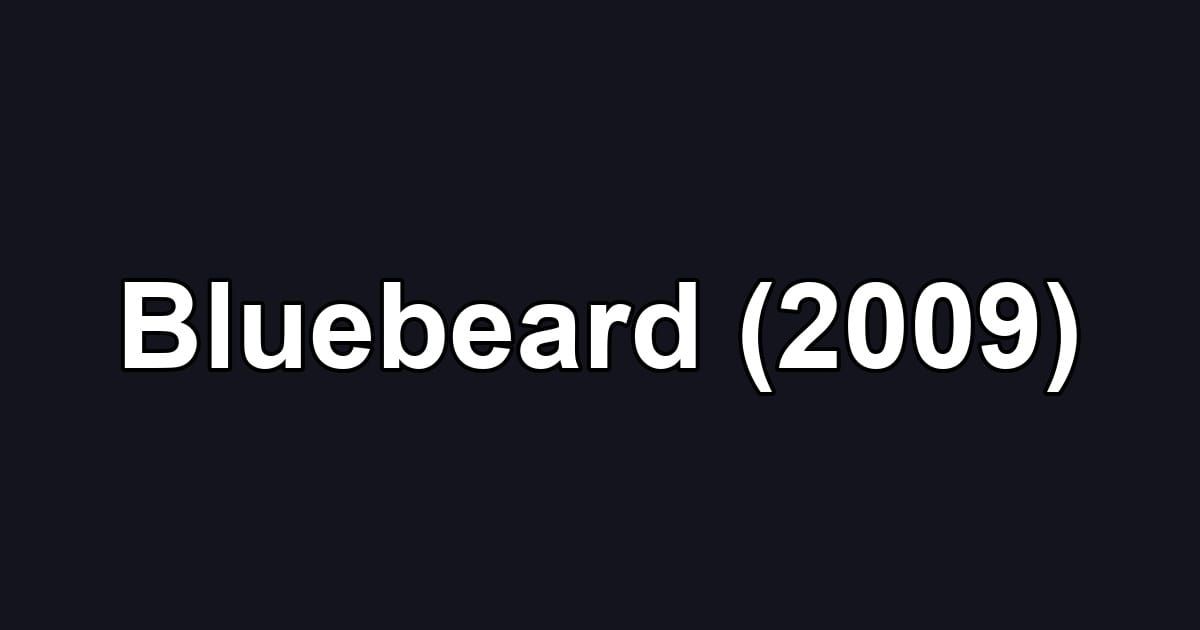 Bluebeard (2009)