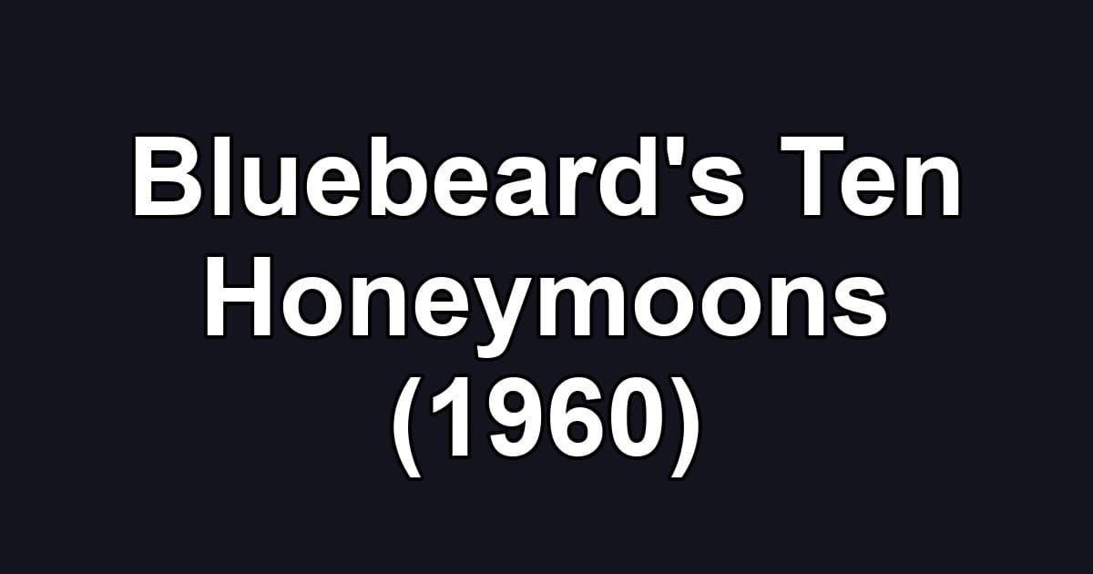 Bluebeard's Ten Honeymoons (1960)