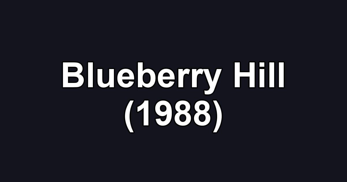 Blueberry Hill (1988)