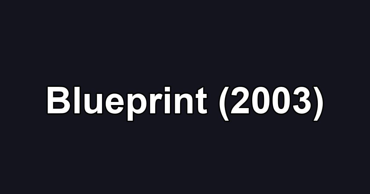 Blueprint (2003)