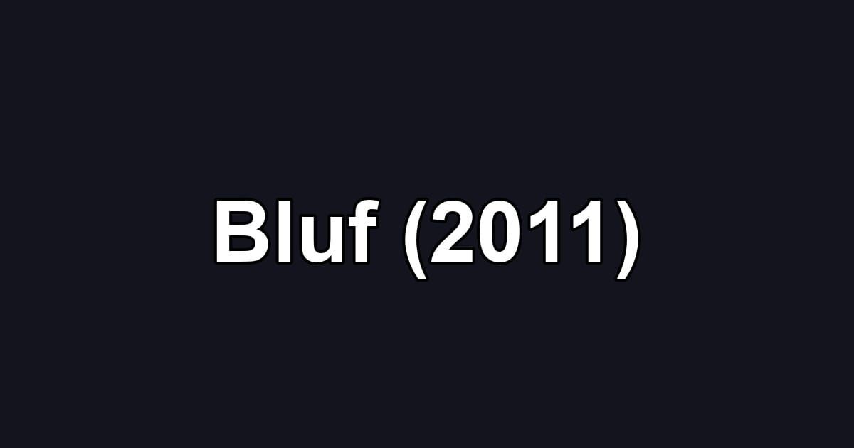 Bluf (2011)