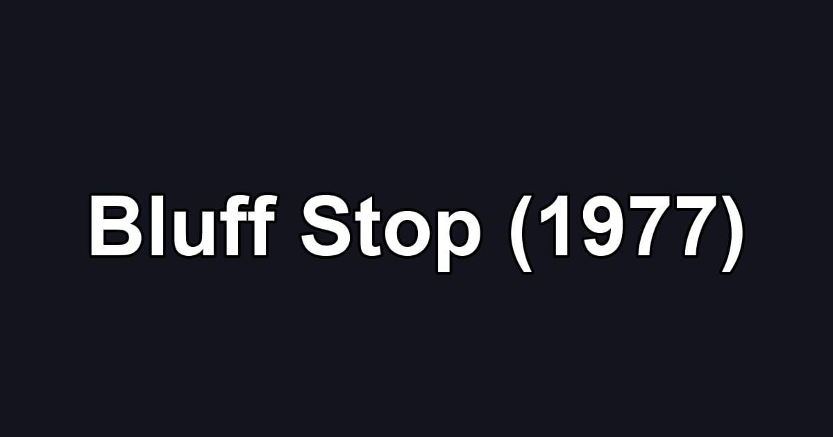 Bluff Stop (1977)