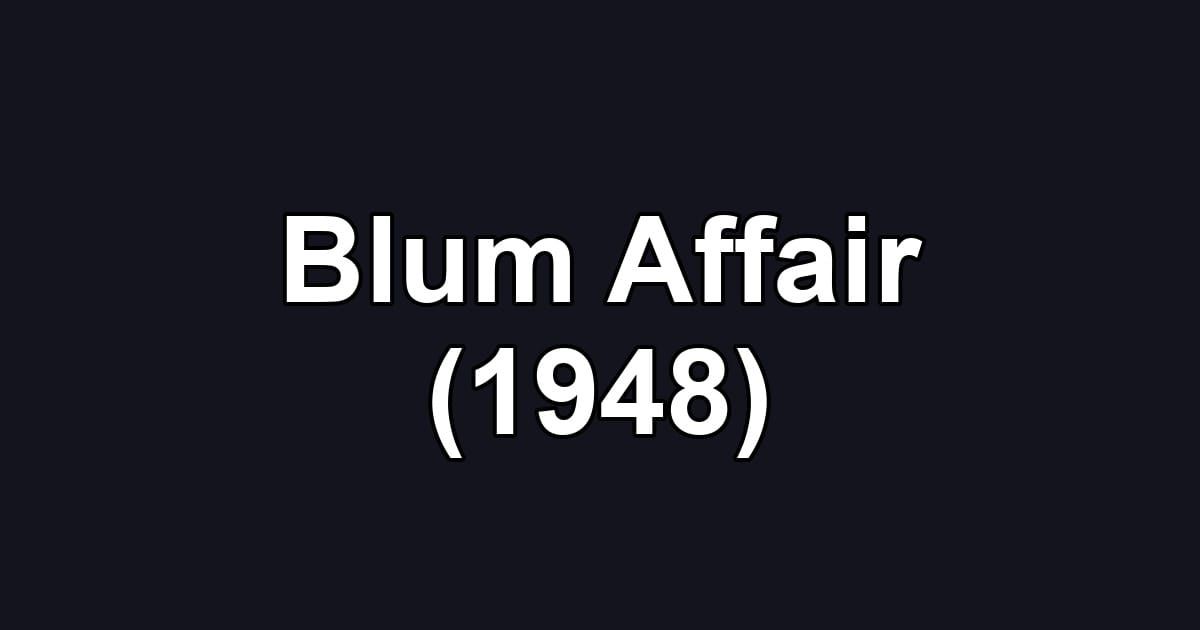 Blum Affair (1948)