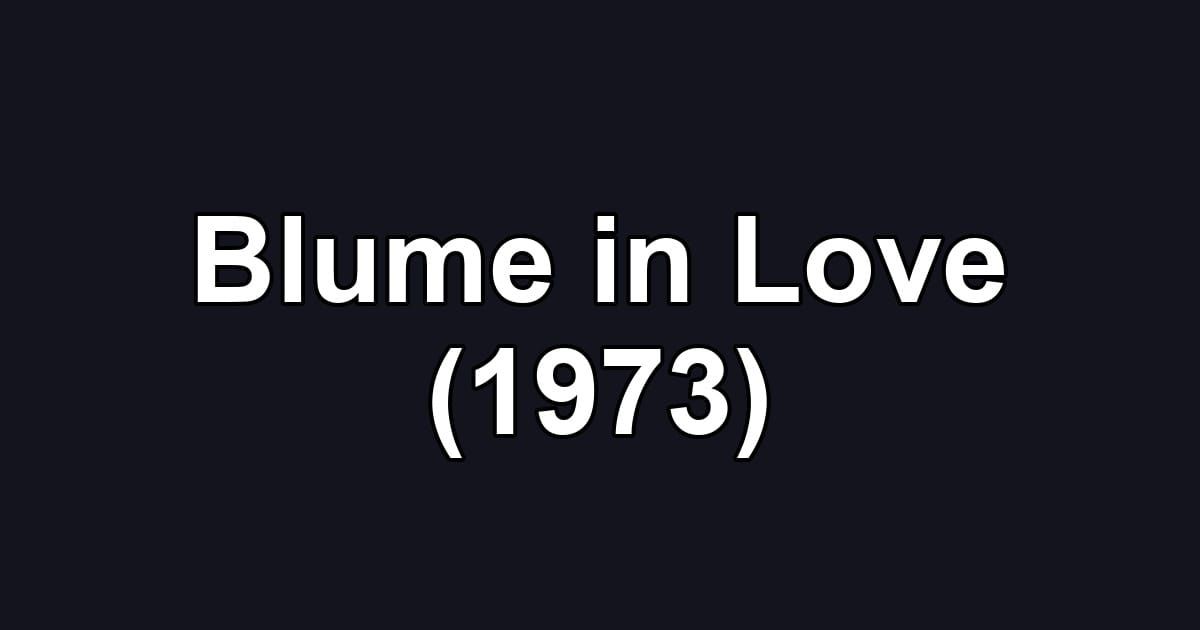 Blume in Love (1973)