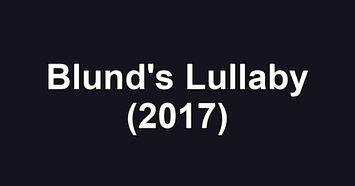Blund's Lullaby (2017)