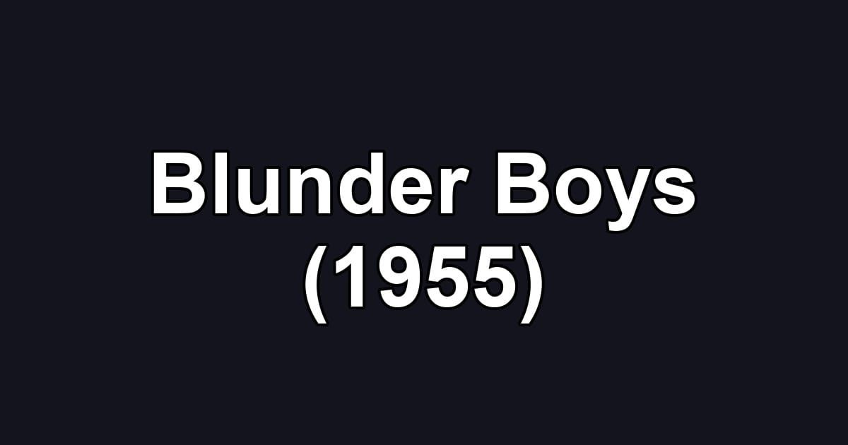 Blunder Boys (1955)