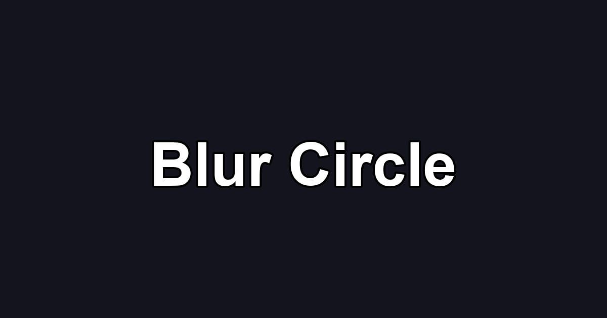 Blur Circle