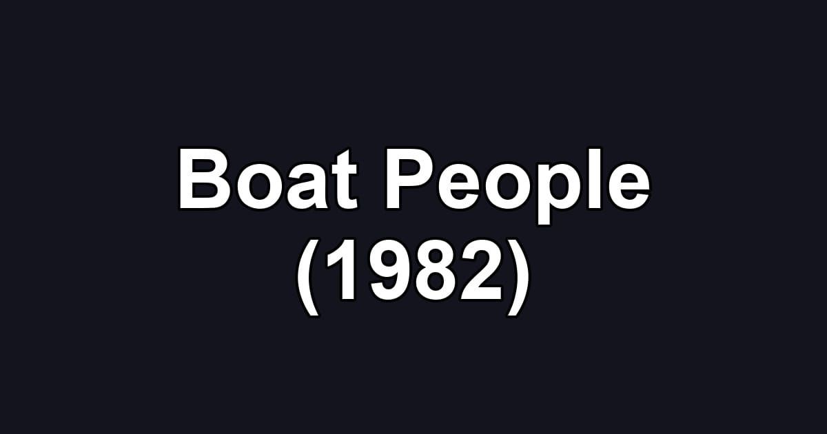 Boat People (1982)