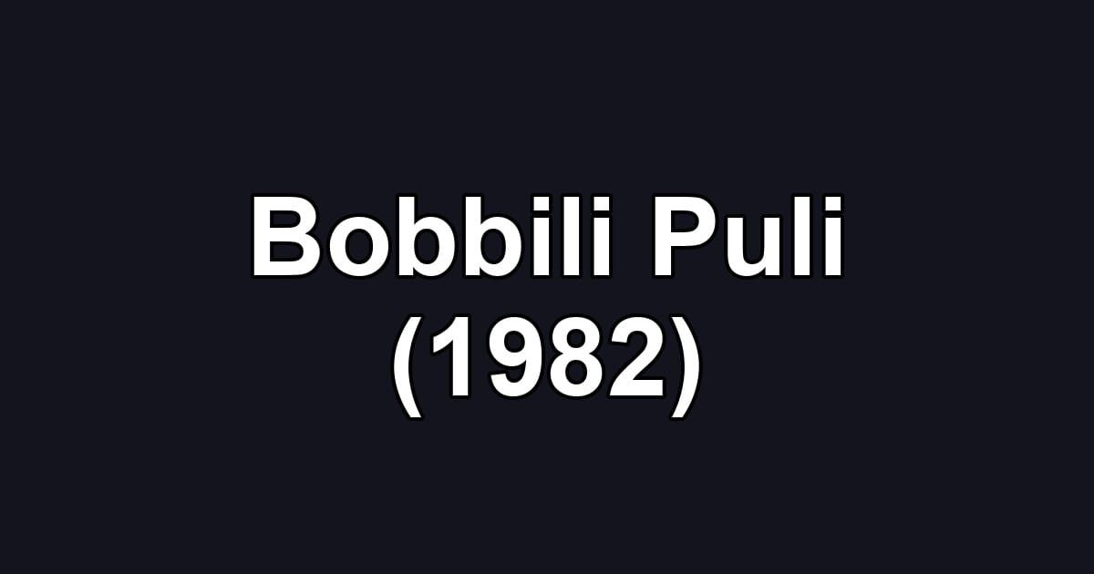 Bobbili Puli (1982)