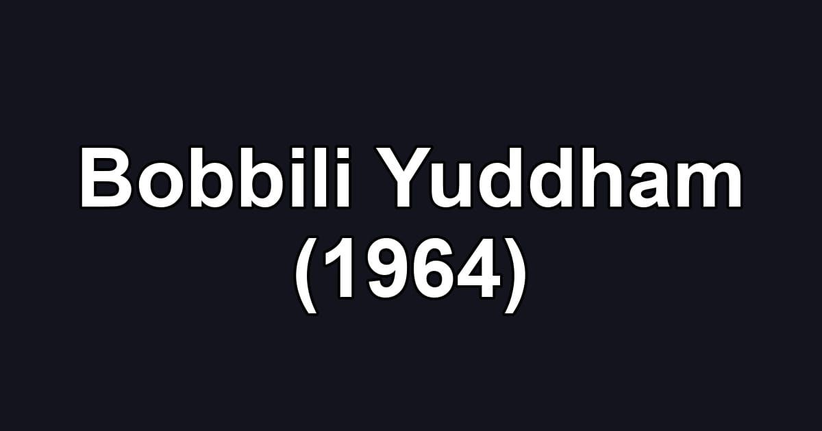Bobbili Yuddham (1964)