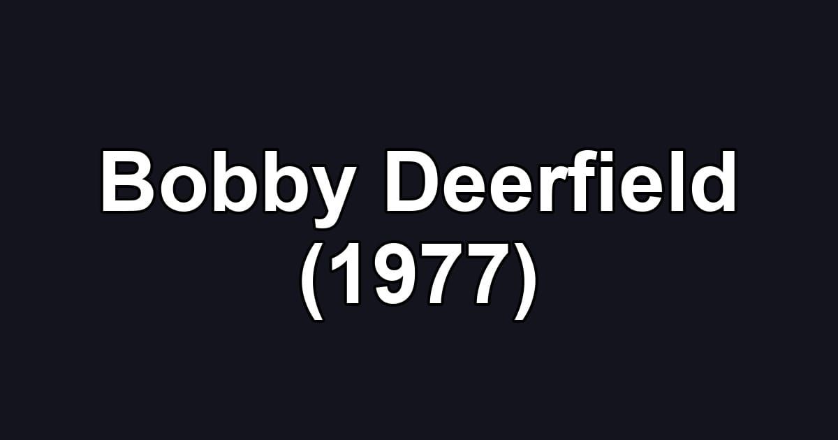 Bobby Deerfield (1977)