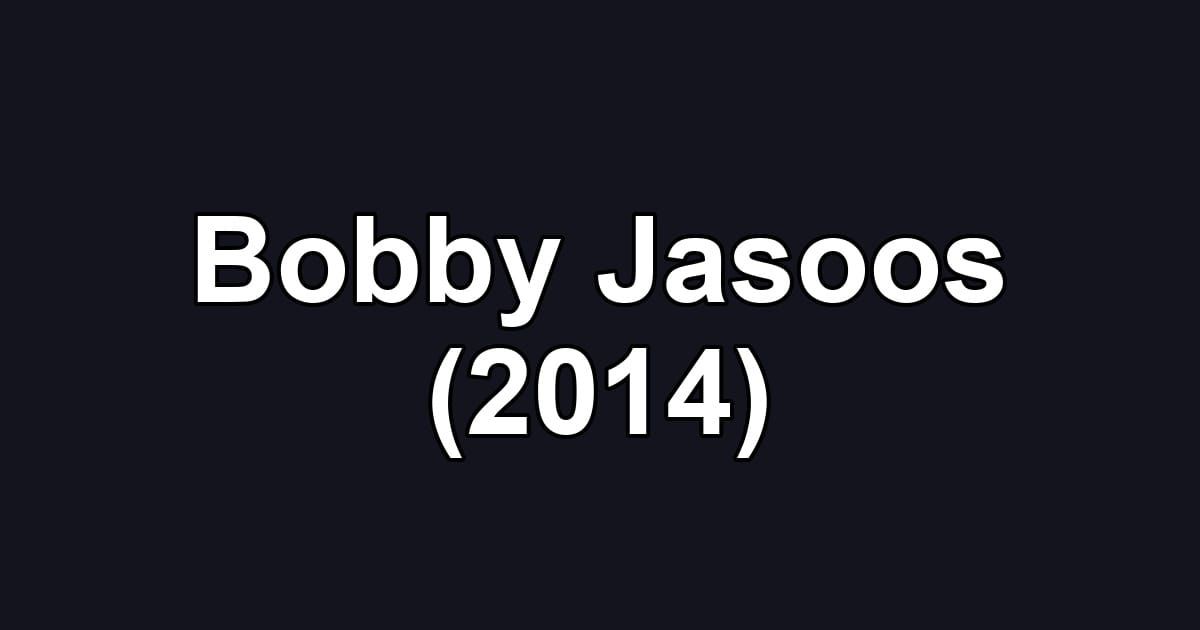 Bobby Jasoos (2014)
