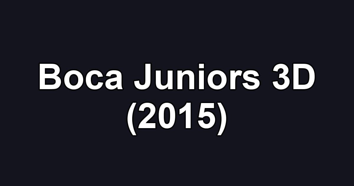 Boca Juniors 3D (2015)