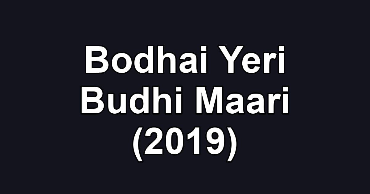 Bodhai Yeri Budhi Maari (2019)