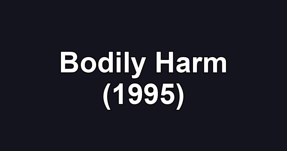 Bodily Harm (1995)
