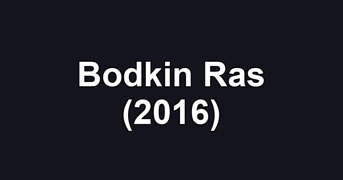 Bodkin Ras (2016)