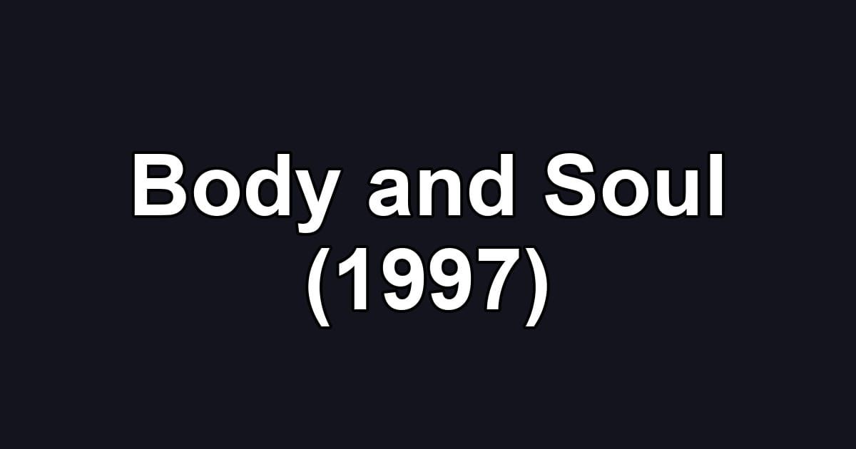 Body and Soul (1997)