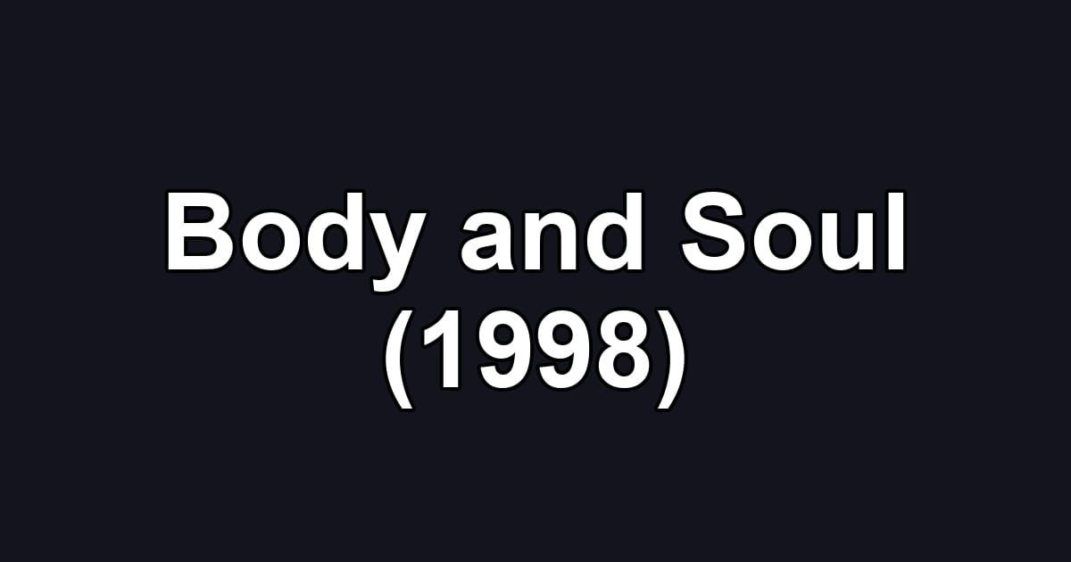 Body and Soul (1998)