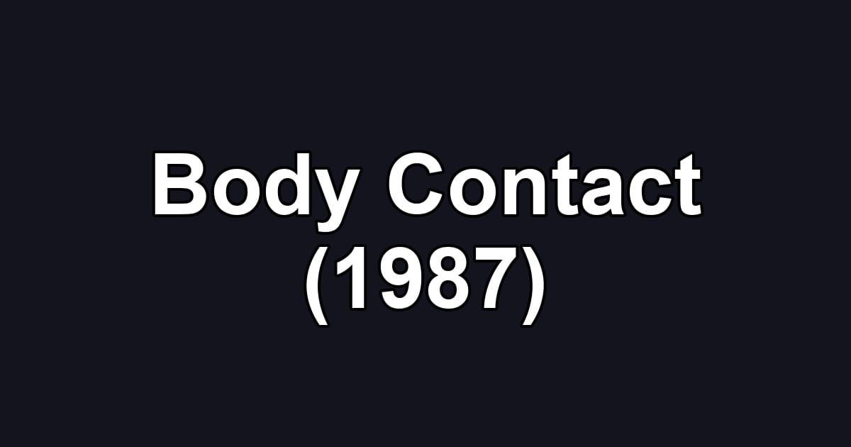 Body Contact (1987)