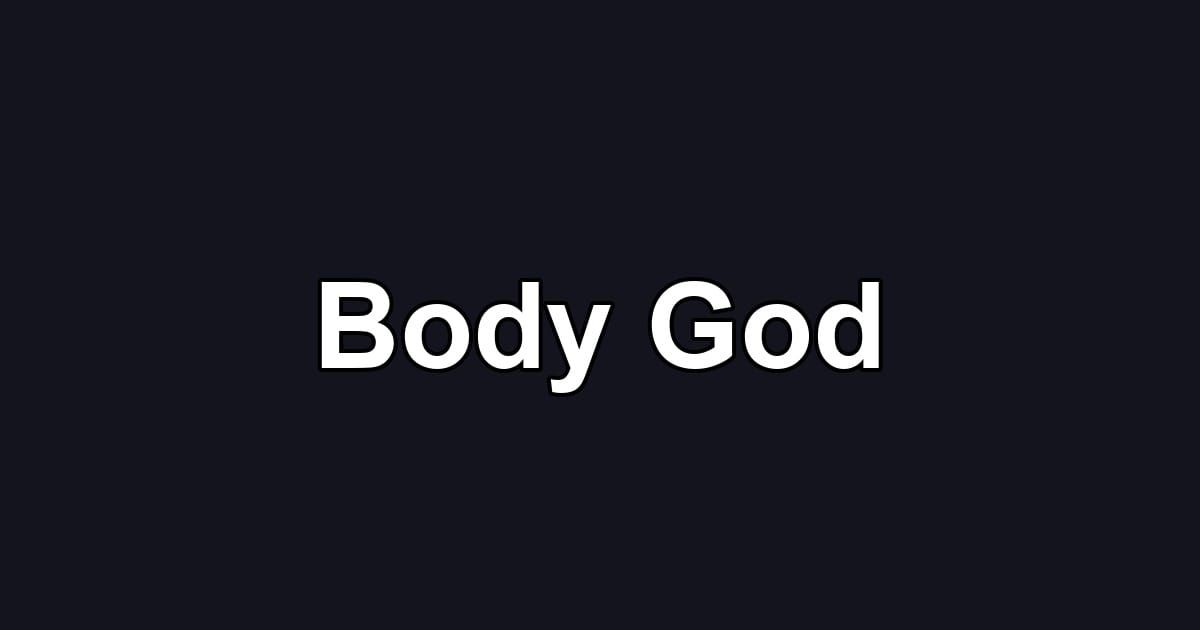 Body God