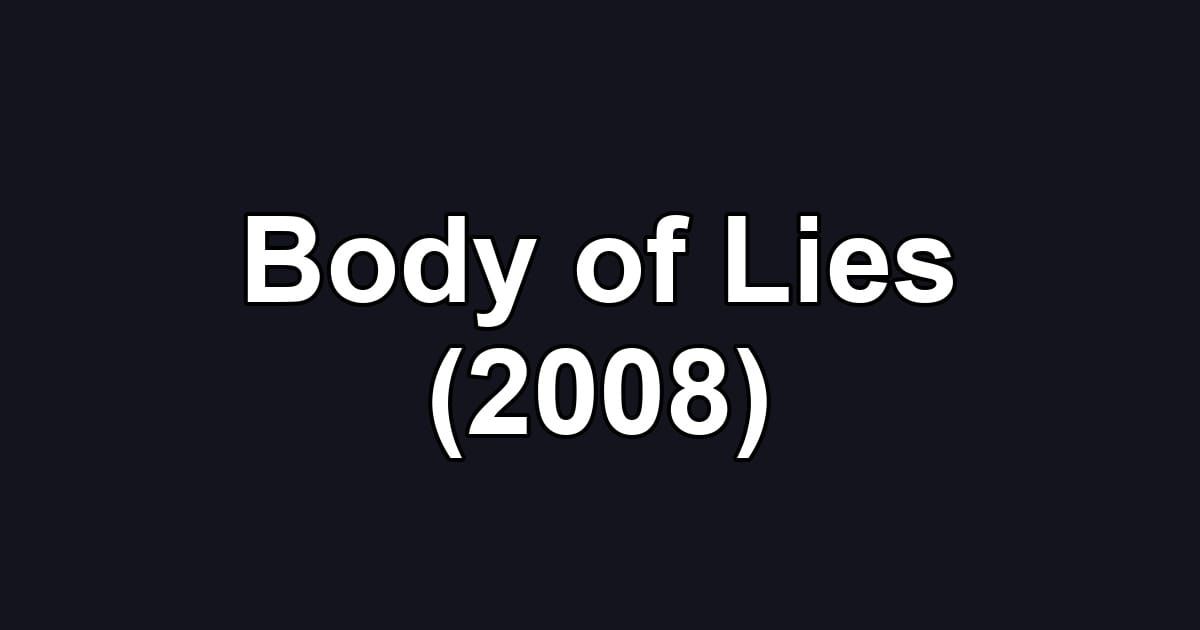 Body of Lies (2008)