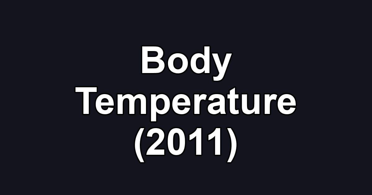 Body Temperature (2011)