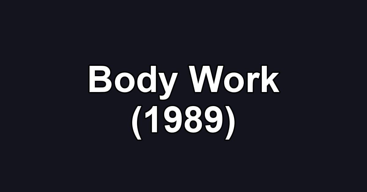 Body Work (1989)