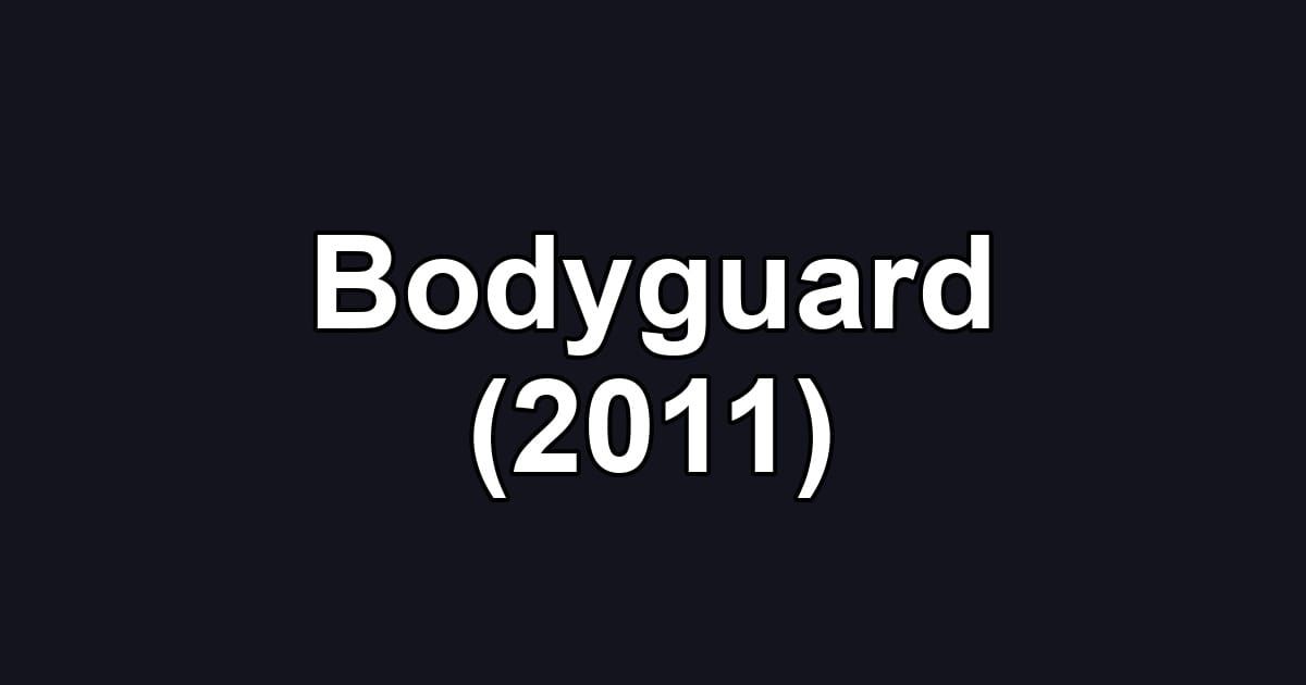 Bodyguard (2011)