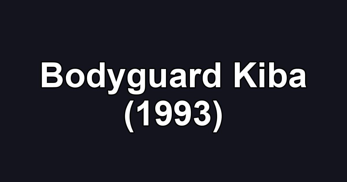 Bodyguard Kiba (1993)