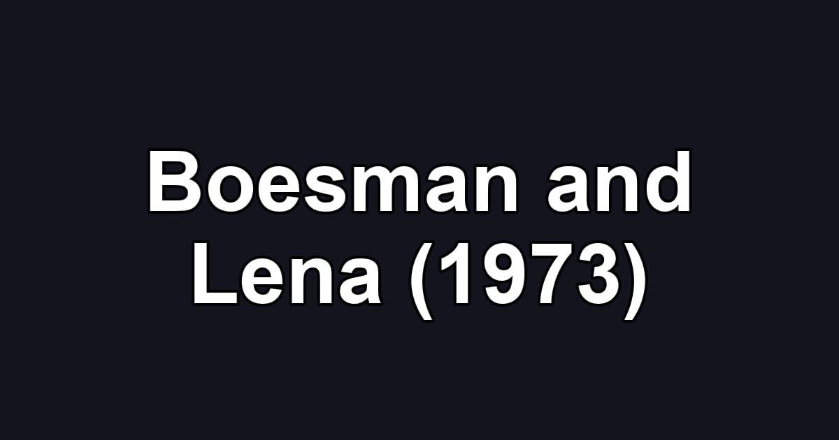Boesman and Lena (1973)