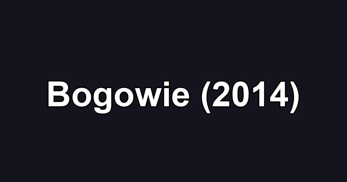 Bogowie (2014)