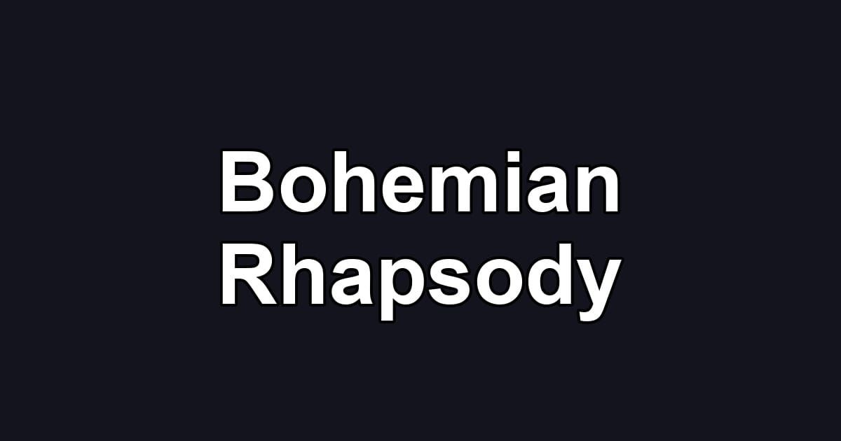 Bohemian Rhapsody