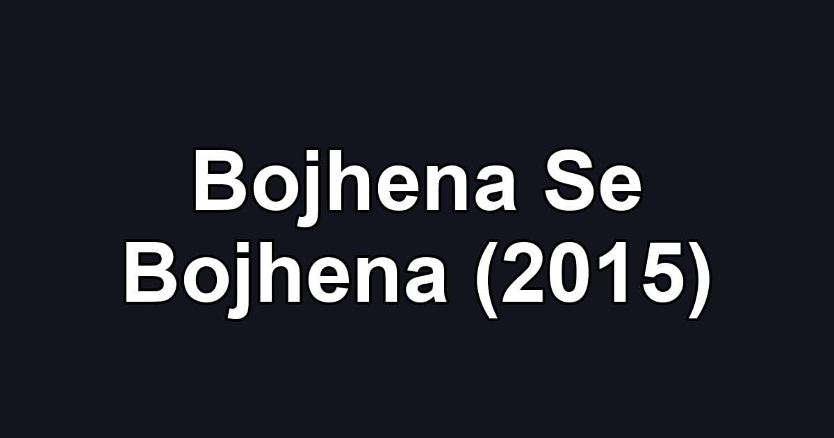 Bojhena Se Bojhena (2015)