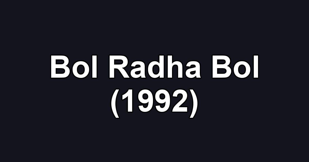 Bol Radha Bol (1992)