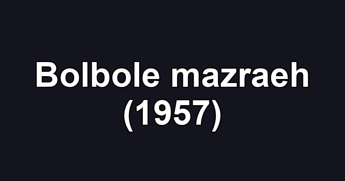 Bolbole mazraeh (1957)
